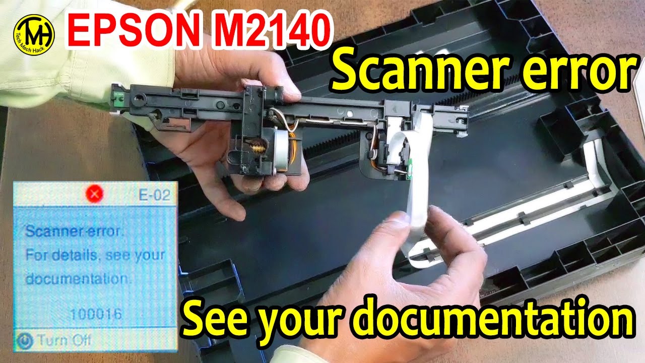 Scanner error. For details, see your documentation. Epson M2140 Printer Solved