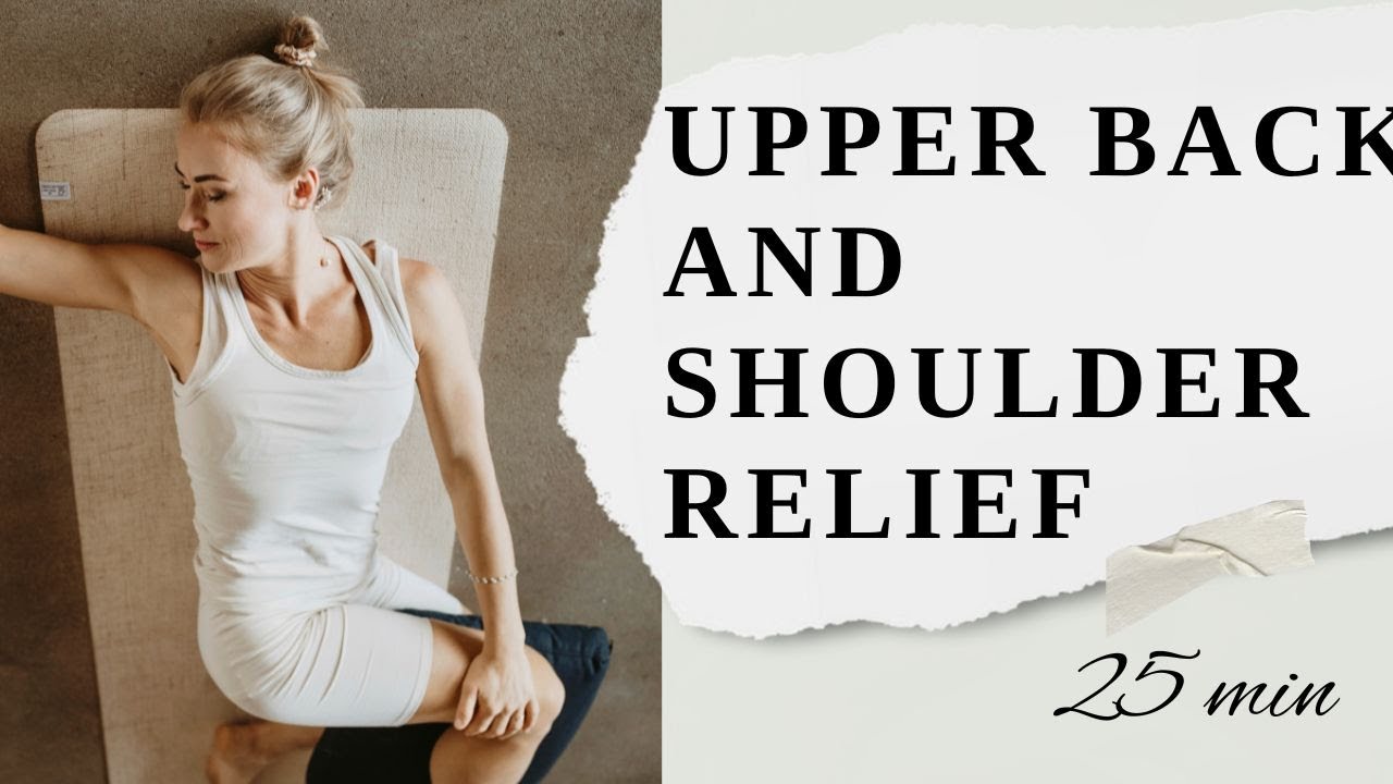 Upper Back and Shoulder Relief Yoga Routine