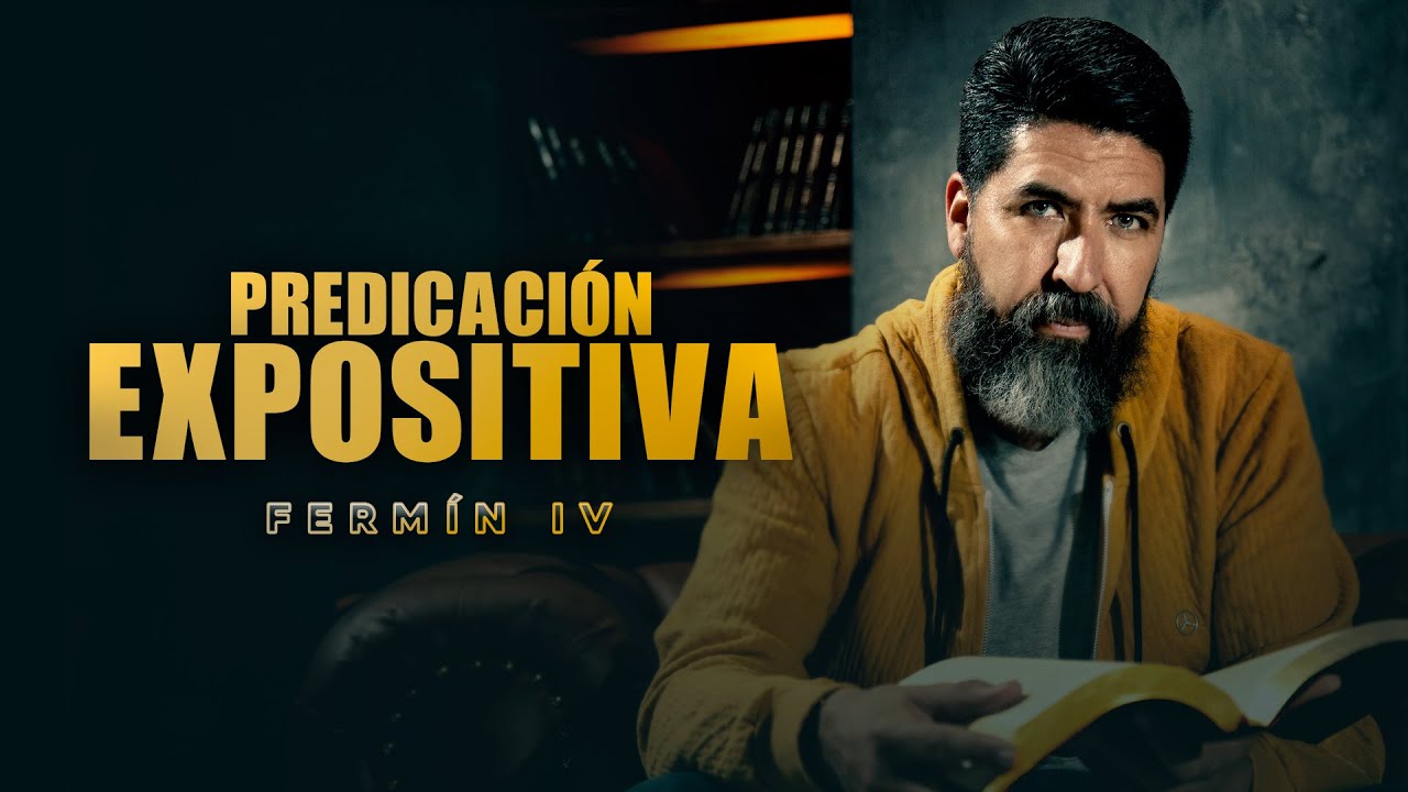 PREDICACI&Oacute;N EXPOSITIVA | Ense&ntilde;anzas por Ferm&iacute;n IV