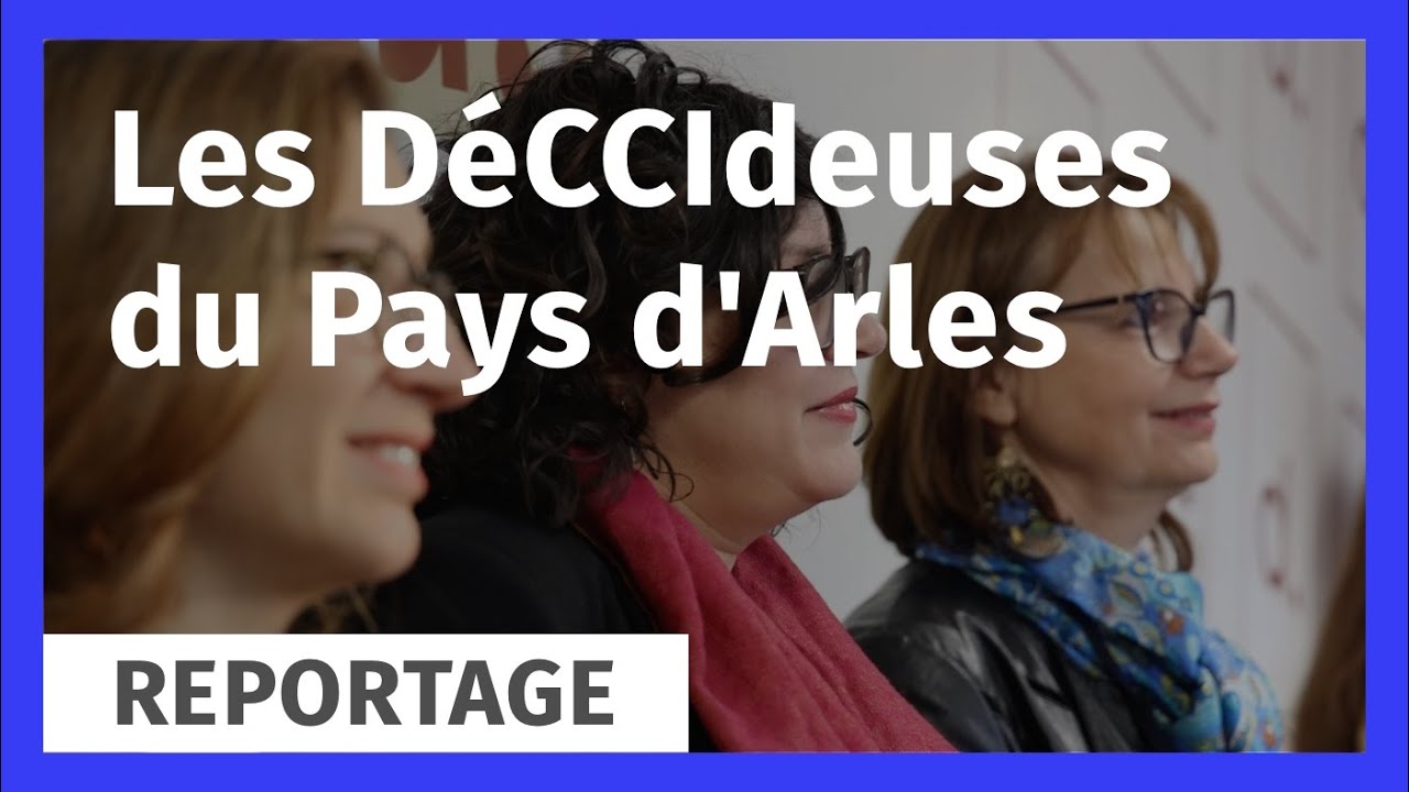 Les DéCCIdeuses du Pays d'Arles