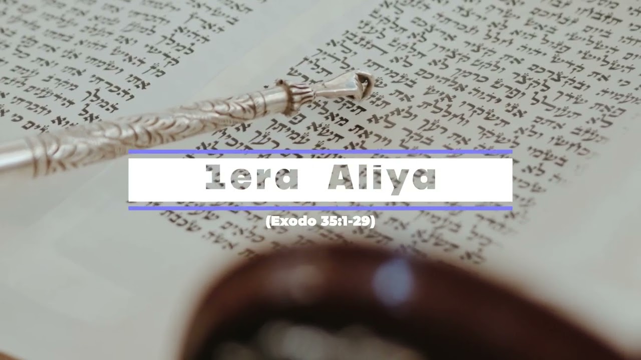 Lectura 1era Aliya Parashat Vayakhel Pekudei