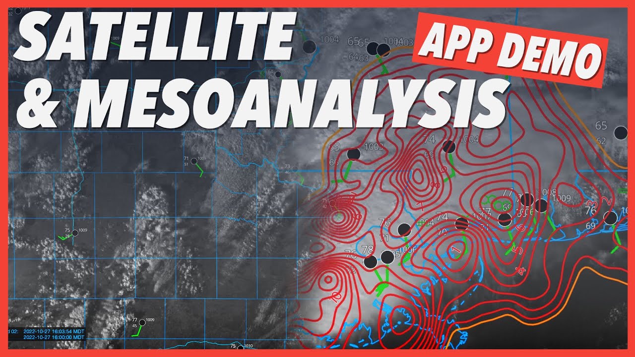 Unleash the Secrets of Satellite Imagery and Mesoanalysis - A SatSquatch App Demo