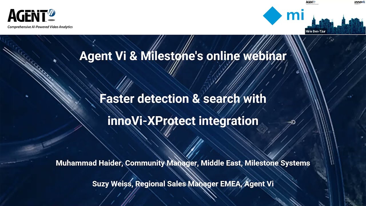 Milestone Middle East- Agent Vi webinar: Faster detection & search with innoVi- XProtect integration