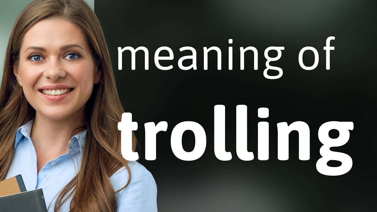 Trolling | what is TROLLING definition
