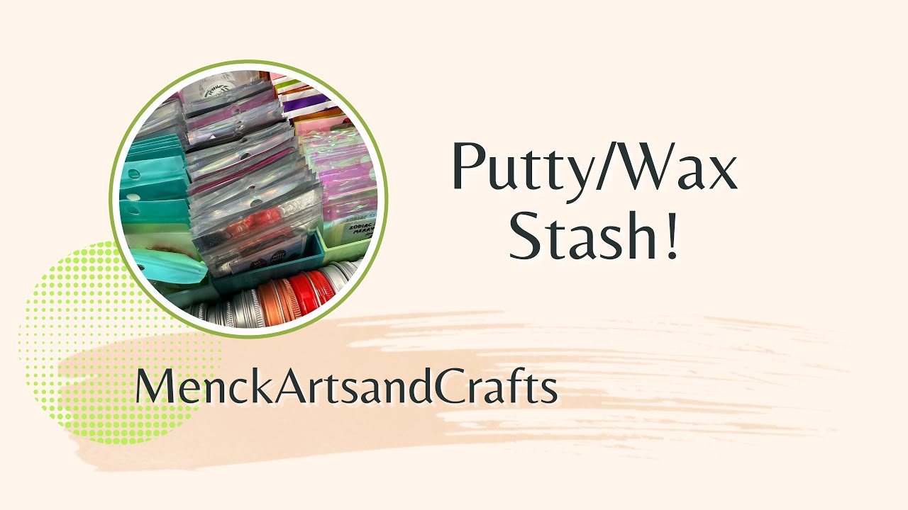 Stash Video - Putty & Wax Hoard - How Much Have I Hoarded After One Year of Diamond Painting?!
