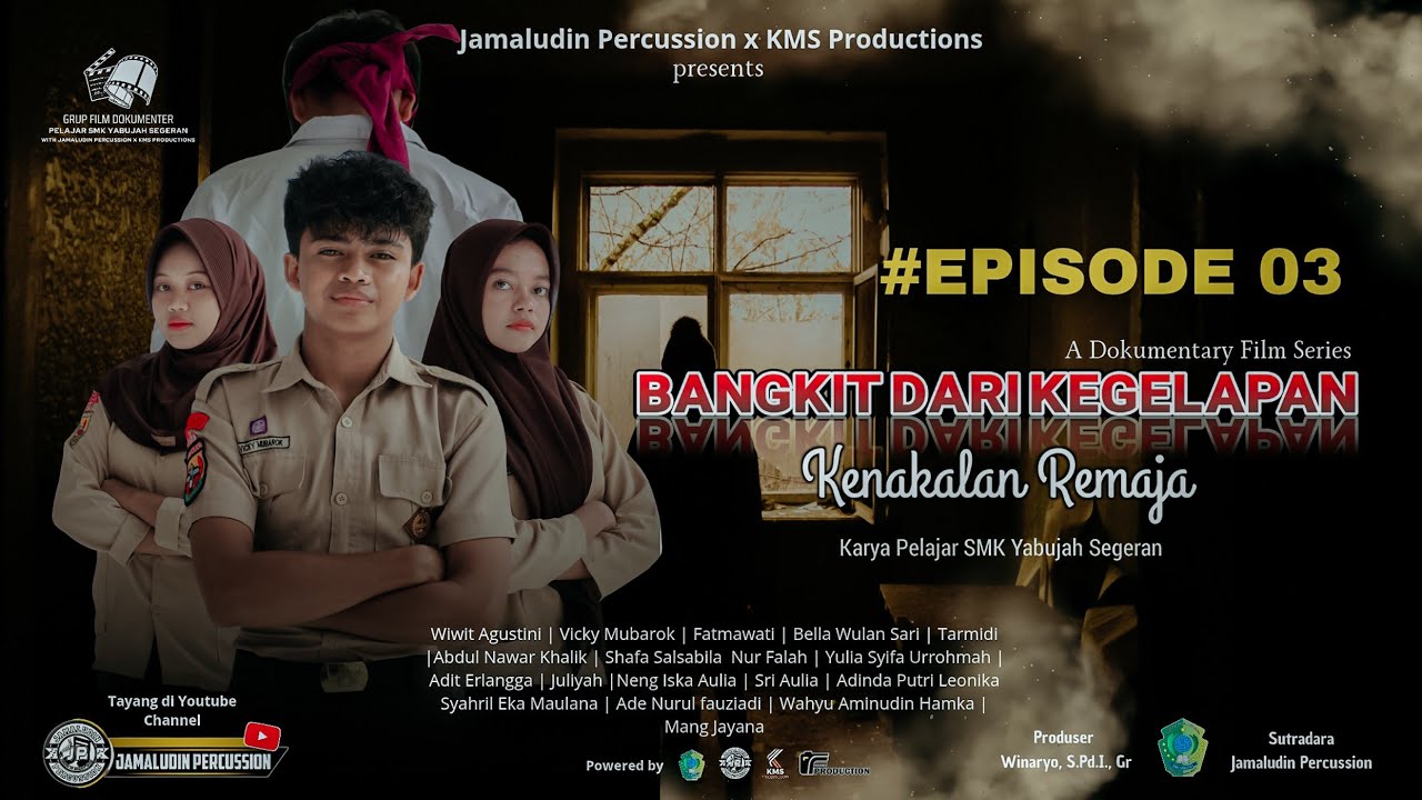 EPS.03 - Bangkit Dari Kegelapan Kenakalan Remaja Karya Pelajar SMK Yabujah Segeran