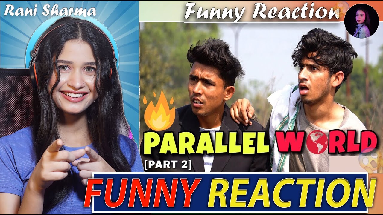PARALLEL WORLD Part 2   @Round2hell     R2h | Funny Reaction by Rani Sharma
