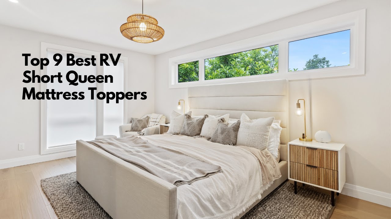 Sleep Better on the Road: Top 9 Best RV Short Queen Mattress Toppers