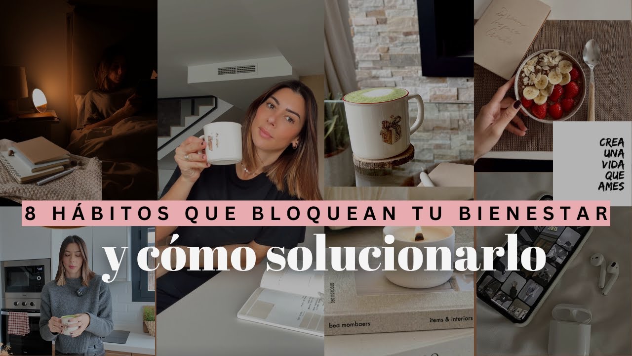 Hábitos que están Bloqueando tu Bienestar 😳 y cómo solucionarlo de manera REALISTA 🤩💕