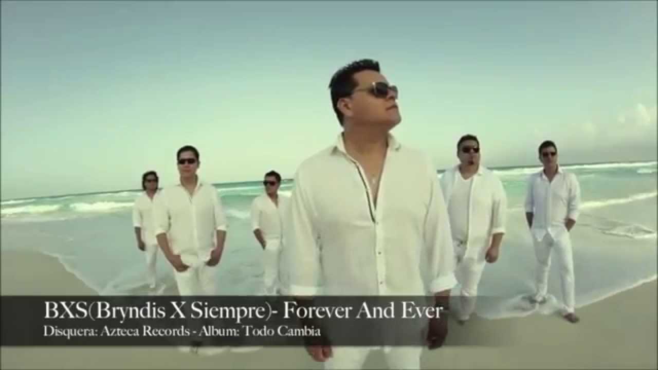 BXS  FOREVER AND EVER (video oficial 2015)