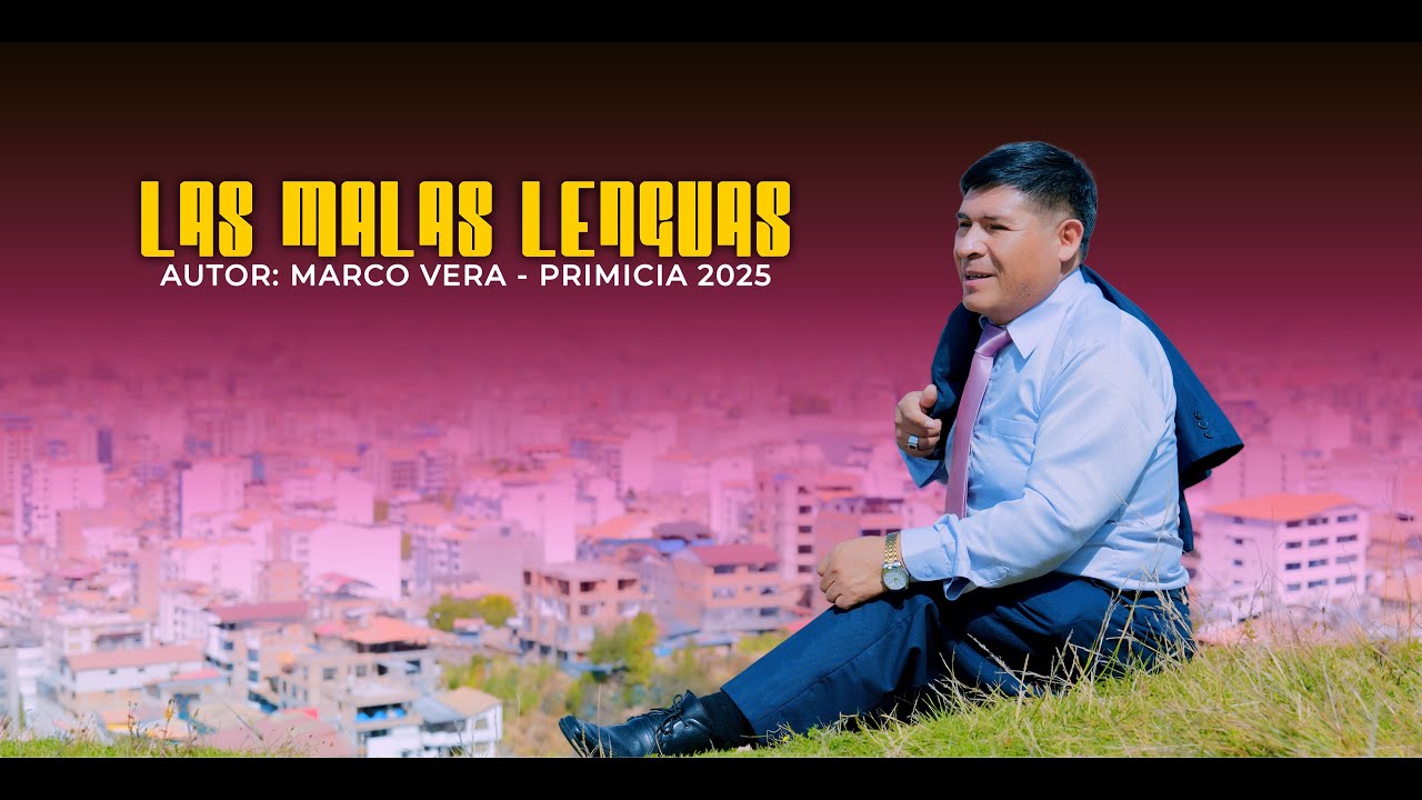 ♪ Marco Vera ▶ Por Tus  Malas Lenguas  ♫ VIDEO CLIP 2025 © Canal Oficial✓
