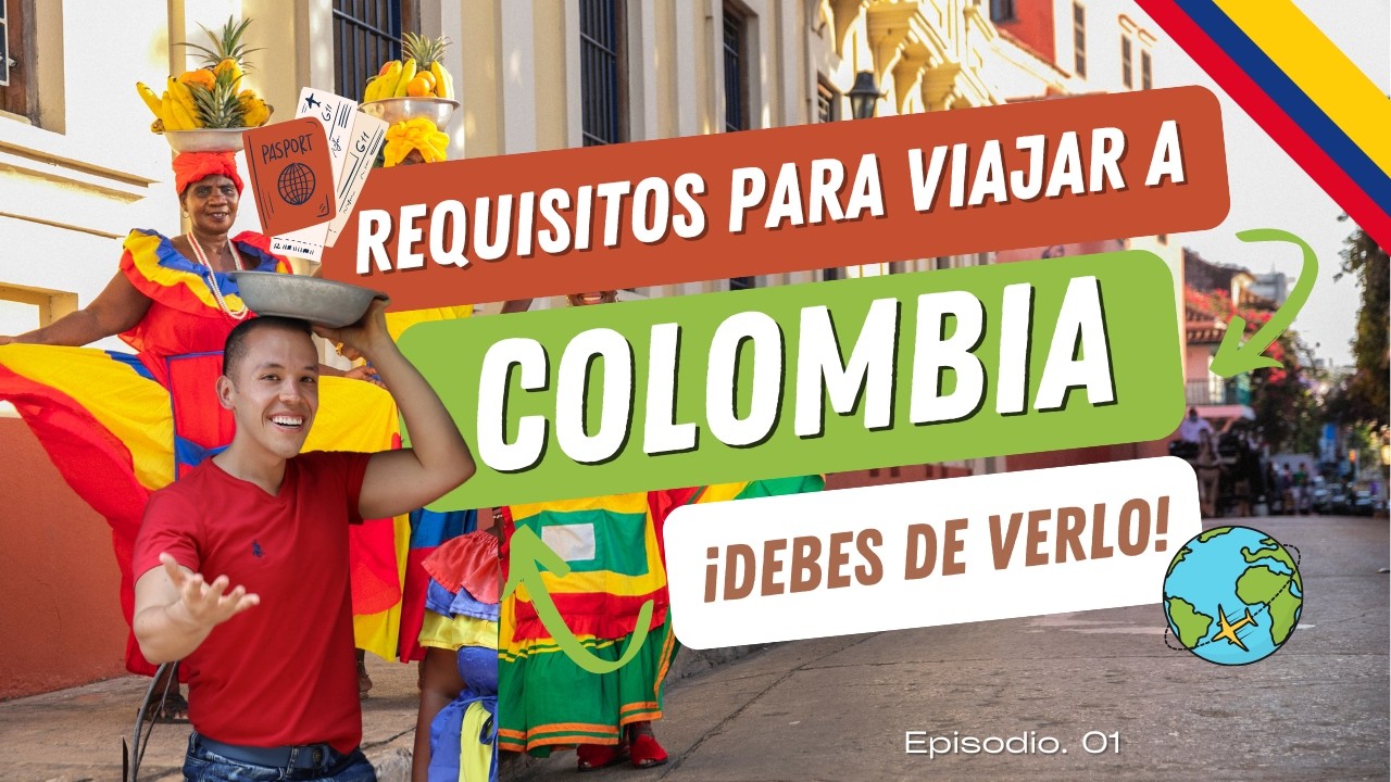 Requisitos para VIAJAR a COLOMBIA desde México