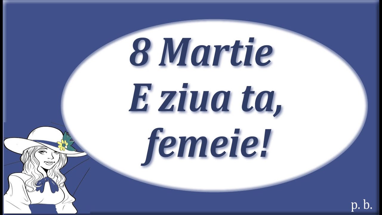 8 Martie – Ziua Femeii #8martie #ziuafemeii #femei #urări #mesaje
