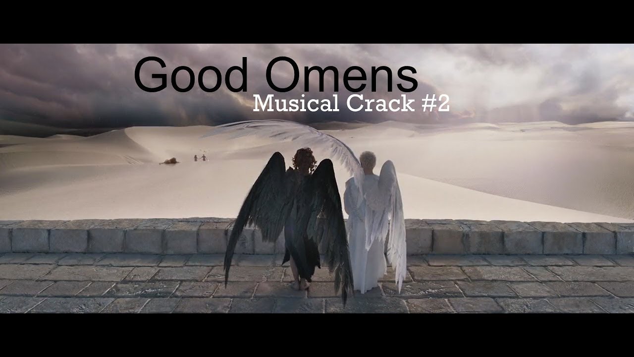 Good Omens - More Musical Crack
