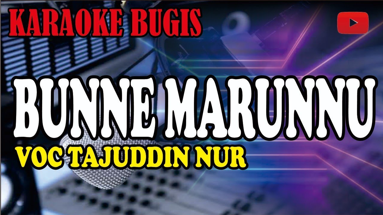 Karaoke bugis bunne marunnu - tajuddin nur