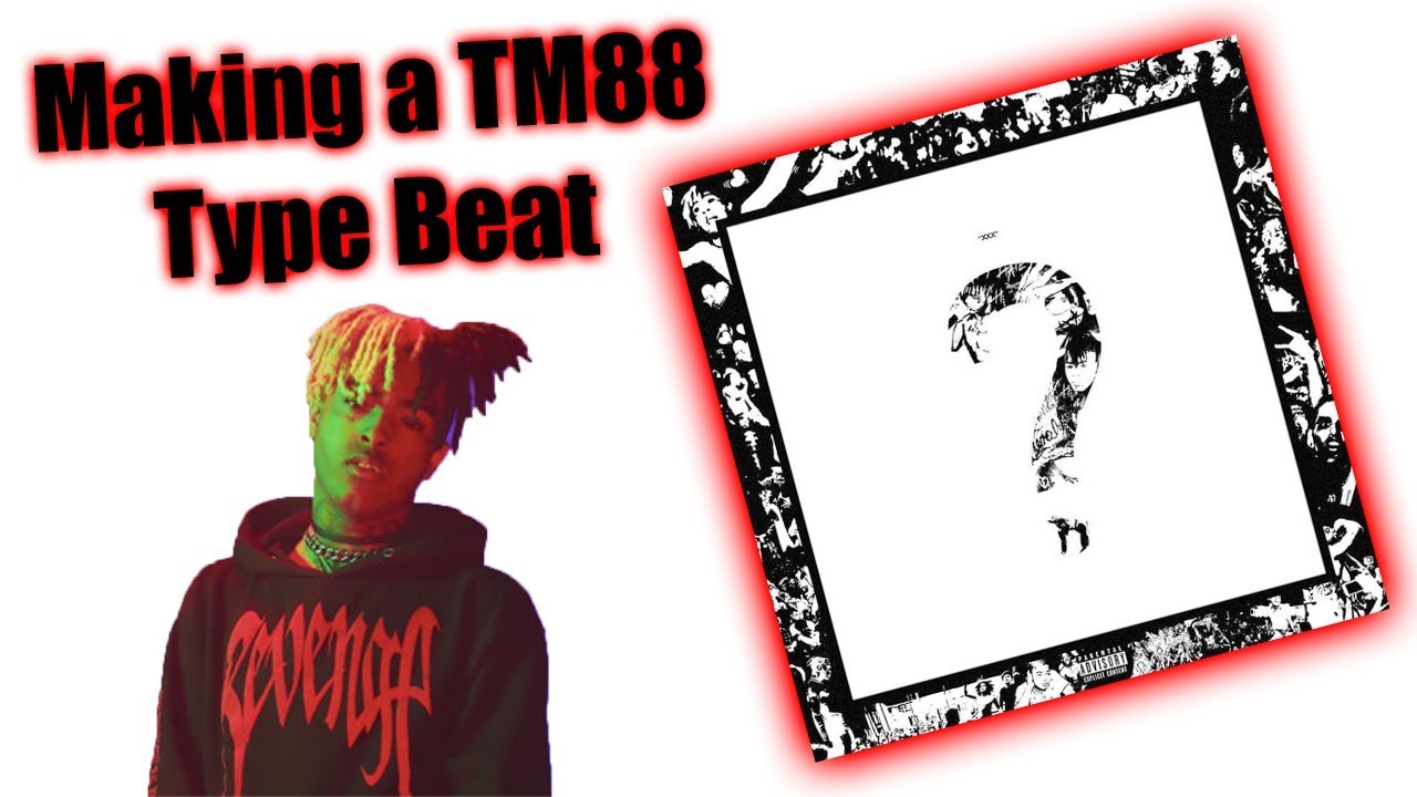 How to Make an XXXTENTACION / TM88 Type Beat 👁️‍🗨️📀