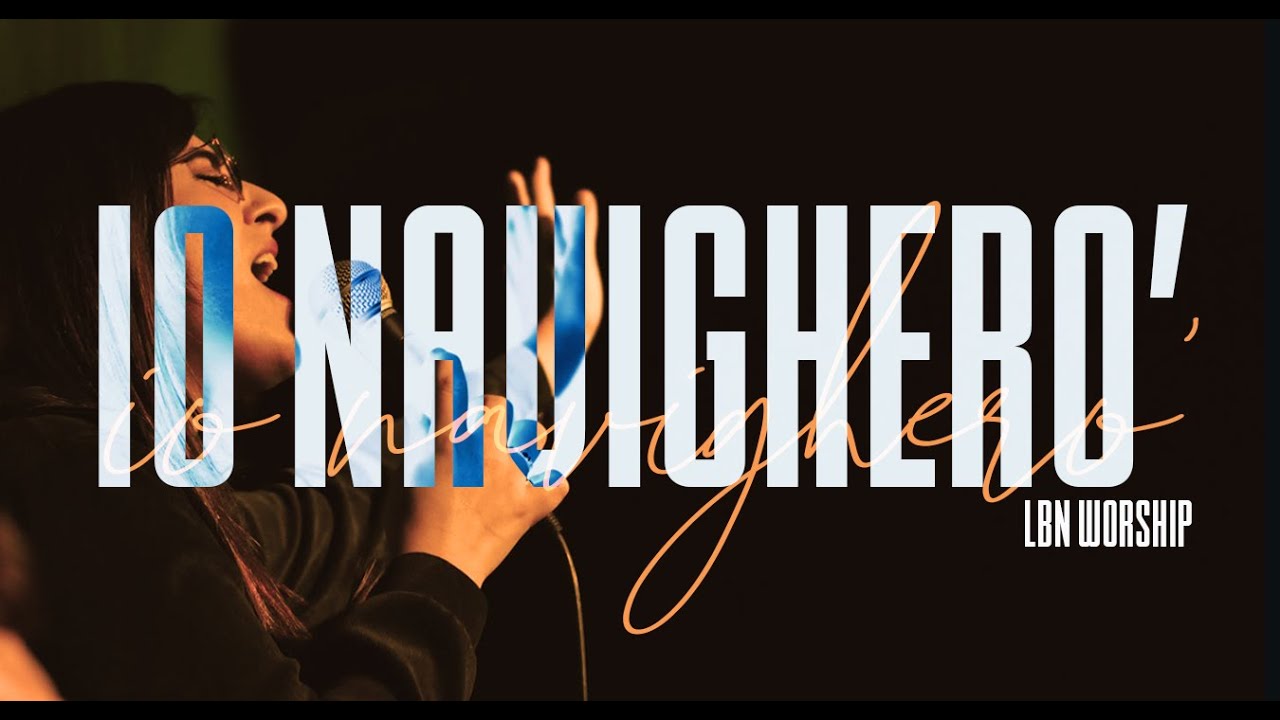 Io navighero' (Yo navegare) // LBN Worship