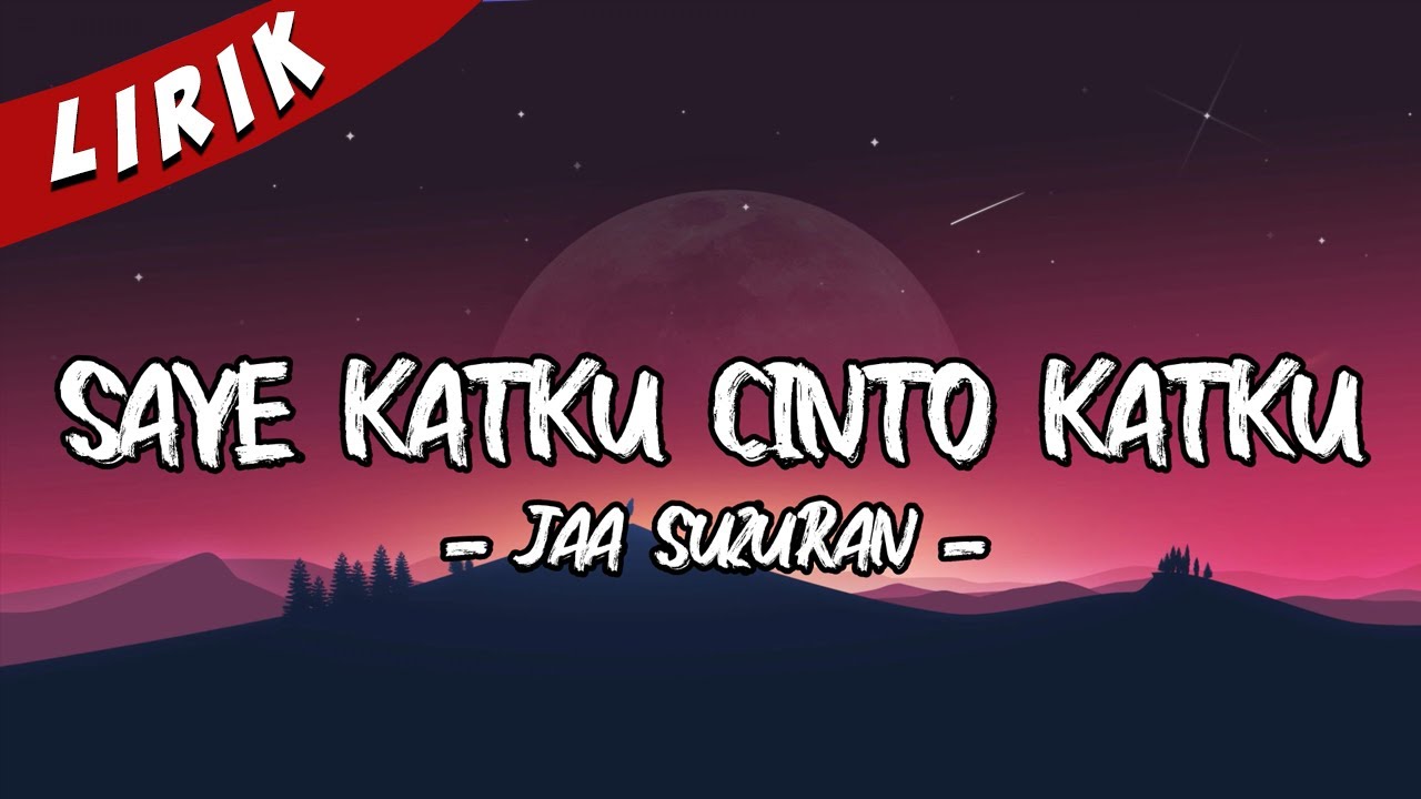 Saye Katku Cinto Katku - JaaSuzuran |  Video Lirik