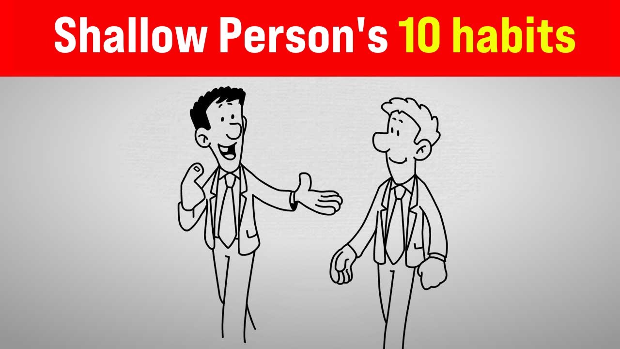 10 Signs You're dealing with a Shallow Person
