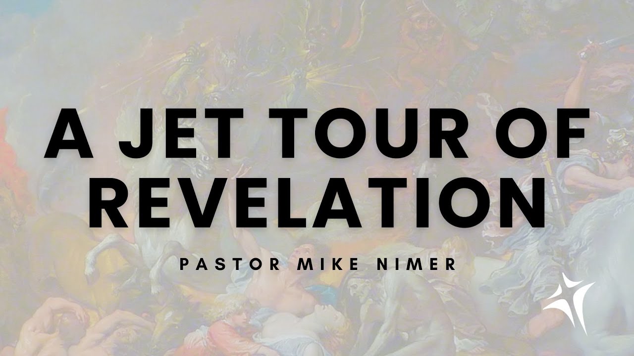 A Jet Tour of Revelation l Pastor Mike Nimer | February 1, 2026
