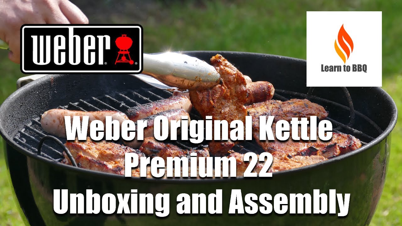 Weber Original Kettle Premium 22 — распаковка и сборка