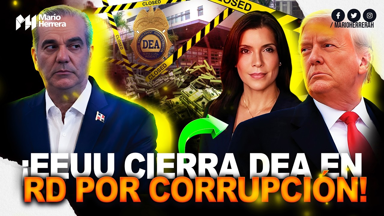 LO ÚLTIMO:¡Embajadora Leah Campos Cierra DEA En RD! Trump Marca Distancia de Abimader Por Corrupción