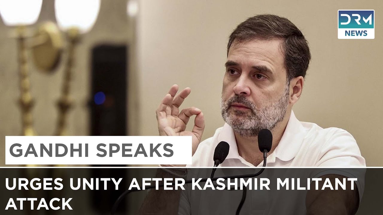 Rahul Gandhi Urges Unity After Kashmir Attack | DRM News | AC1Z