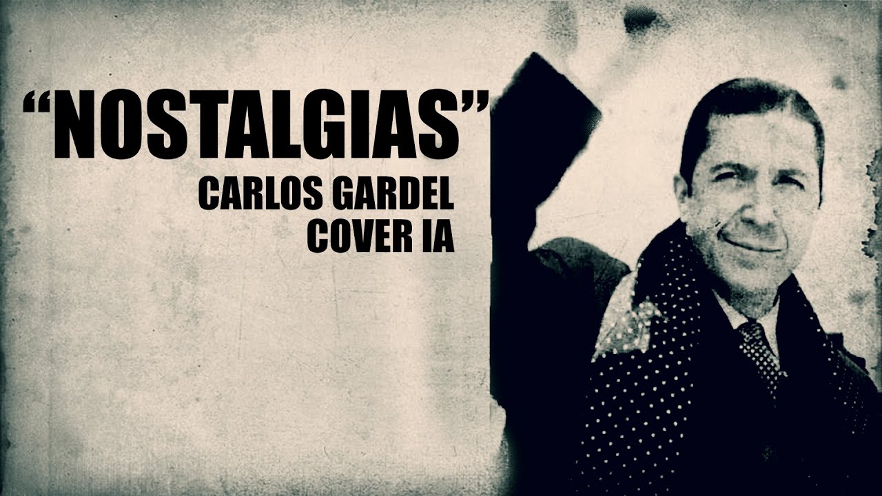 Carlos Gardel | Nostalgias (IA Cover 2024)