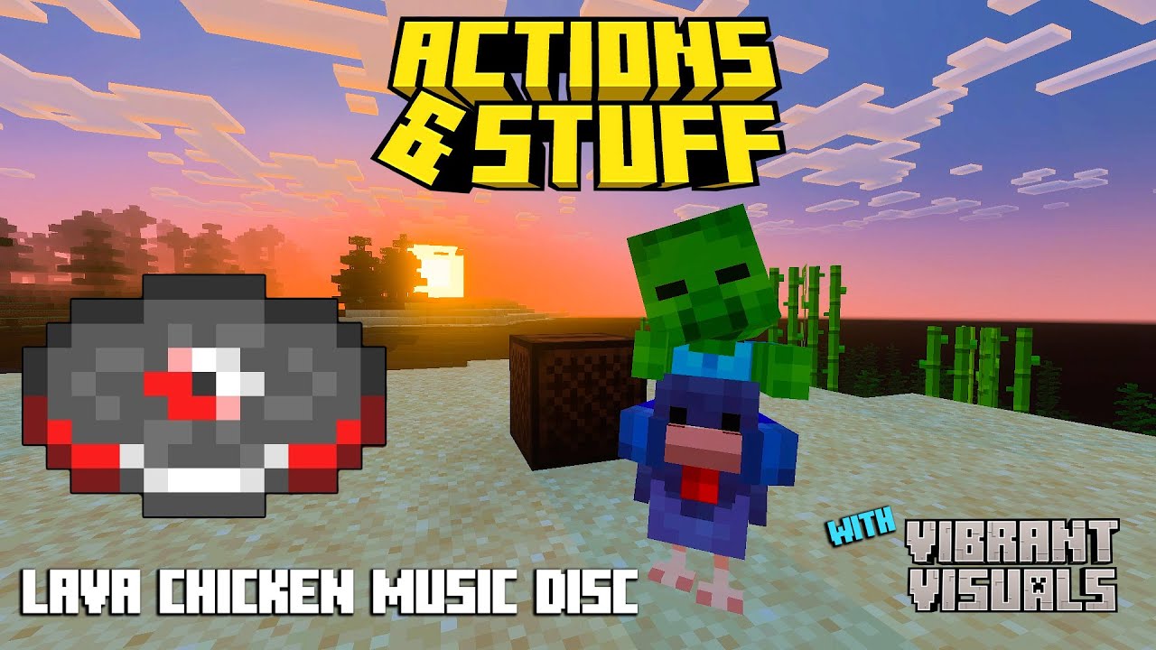 LAVA CHICKEN MUSIC DISC + ACTIONS & STUFF 1.5 + VIBRANT VISUALS (minecraft bedrock)