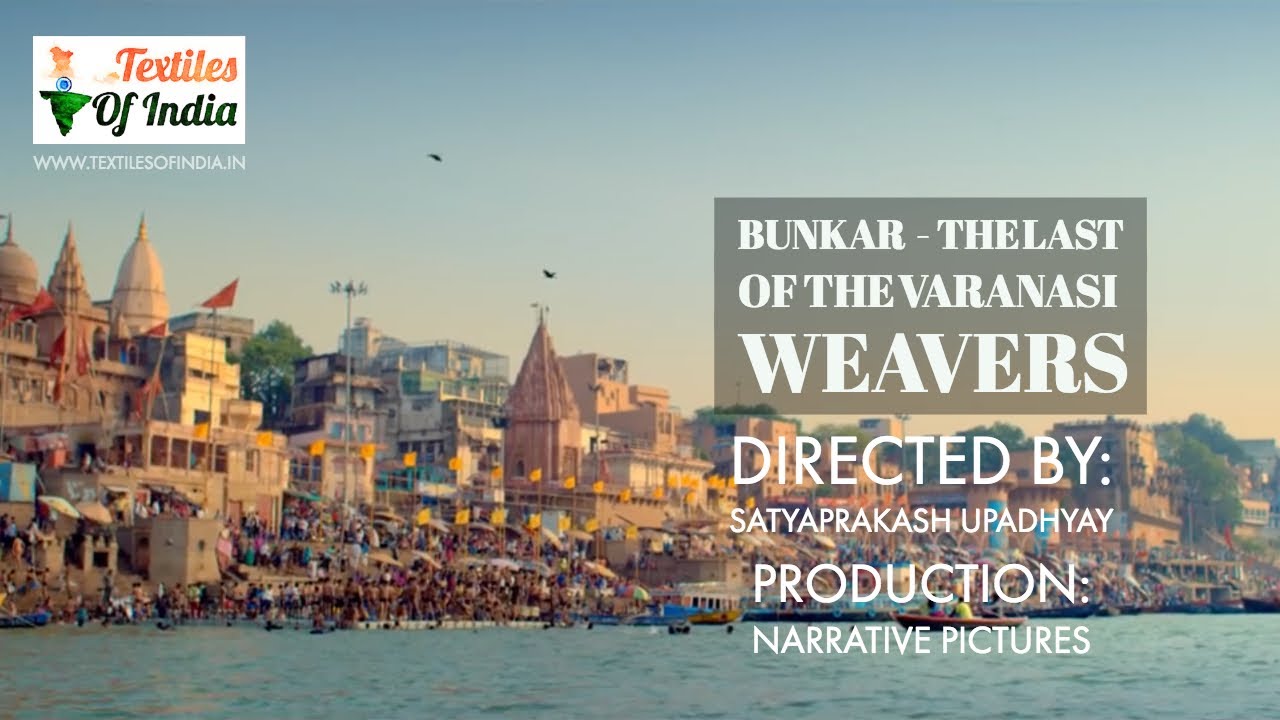 BUNKAR   The Last of the Varanasi Weavers