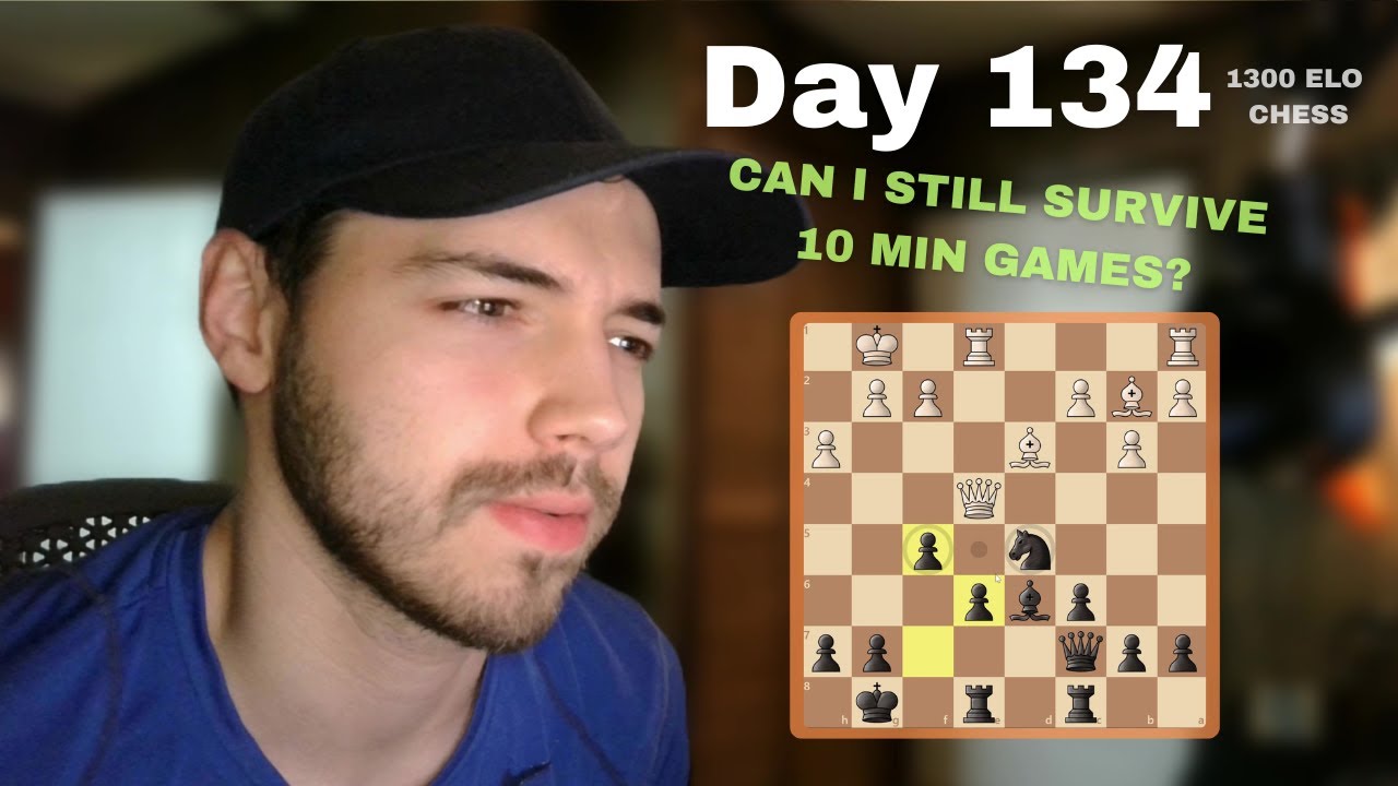 DAY 134 - Playing Chess Until I Reach 1500 Elo