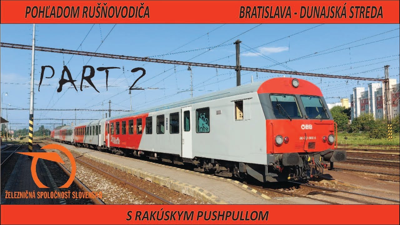 Pohľadom rušňovodiča  Kvetoslavov - Dunajská Streda  |  PART 2