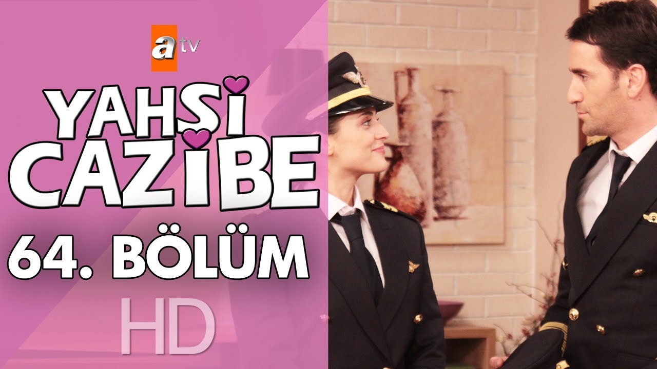 Yahşi Cazibe 64. B&ouml;l&uuml;m