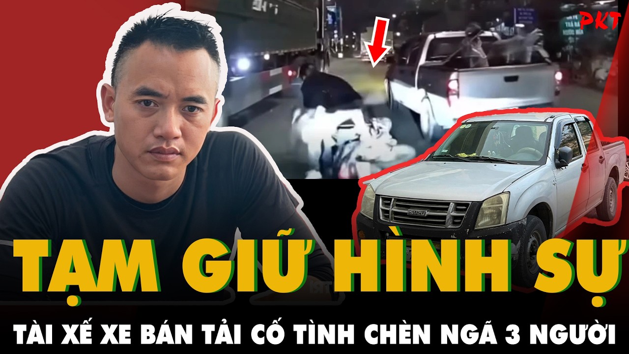 LỘ DANH TÍNH và hoan hô công an ĐÃ TẠM GIỮ HÌNH SỰ tài xế cố tình chèn ngã 3 người đi xe máy | PKT