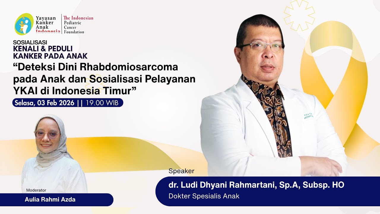 Deteksi Dini Rhabdomiosarcoma pada Anak dan Sosialisasi Pelayanan YKAI di Indonesia Timur