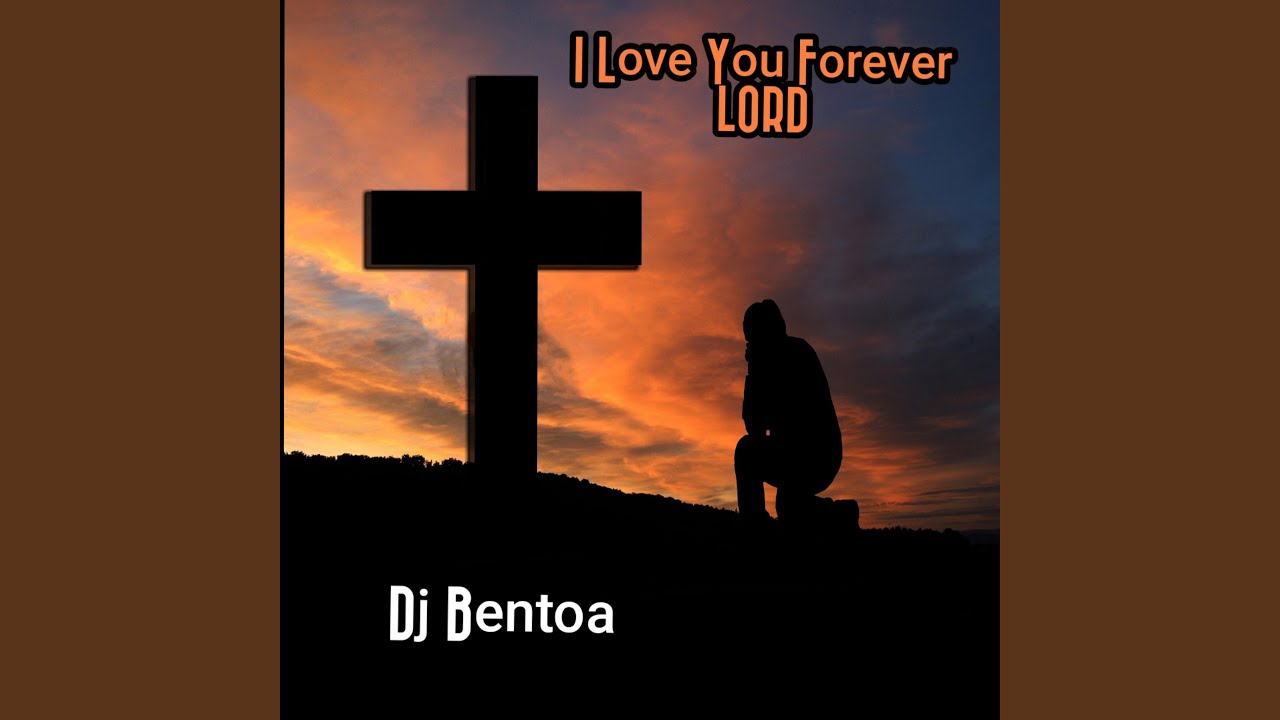 I Love You Forever LORD