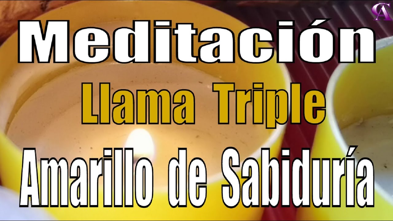 Meditación. Llama Triple. Amarilla de Sabiduría.