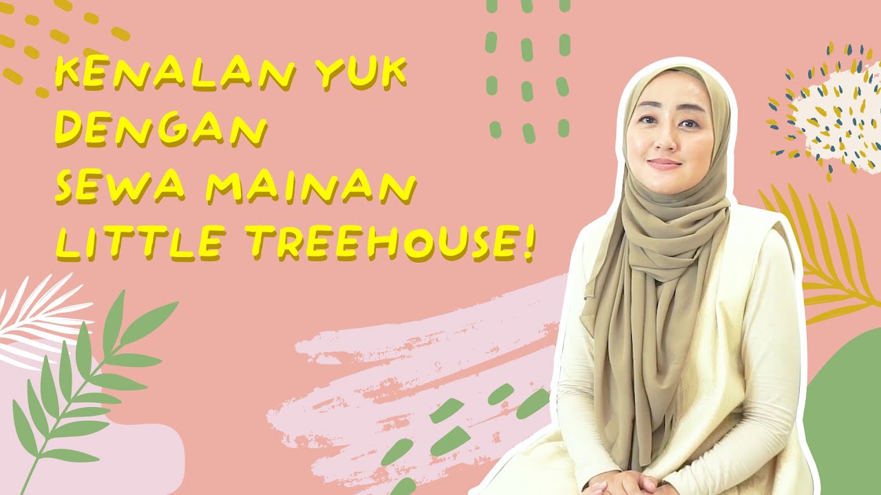 Kenalan dengan Sewa Mainan Little Treehouse!