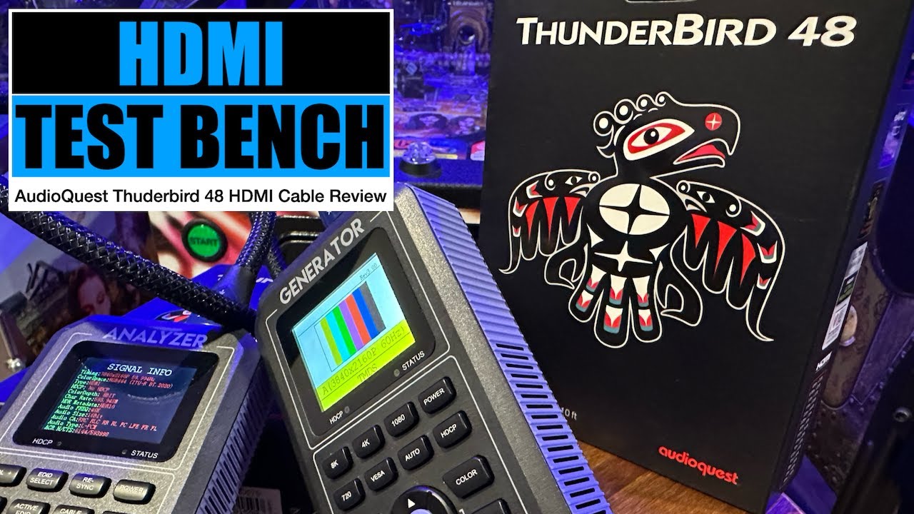 AudioQuest ThunderBird 48 HDMI Cable Review on AV Nirvana's HDMI TEST BENCH