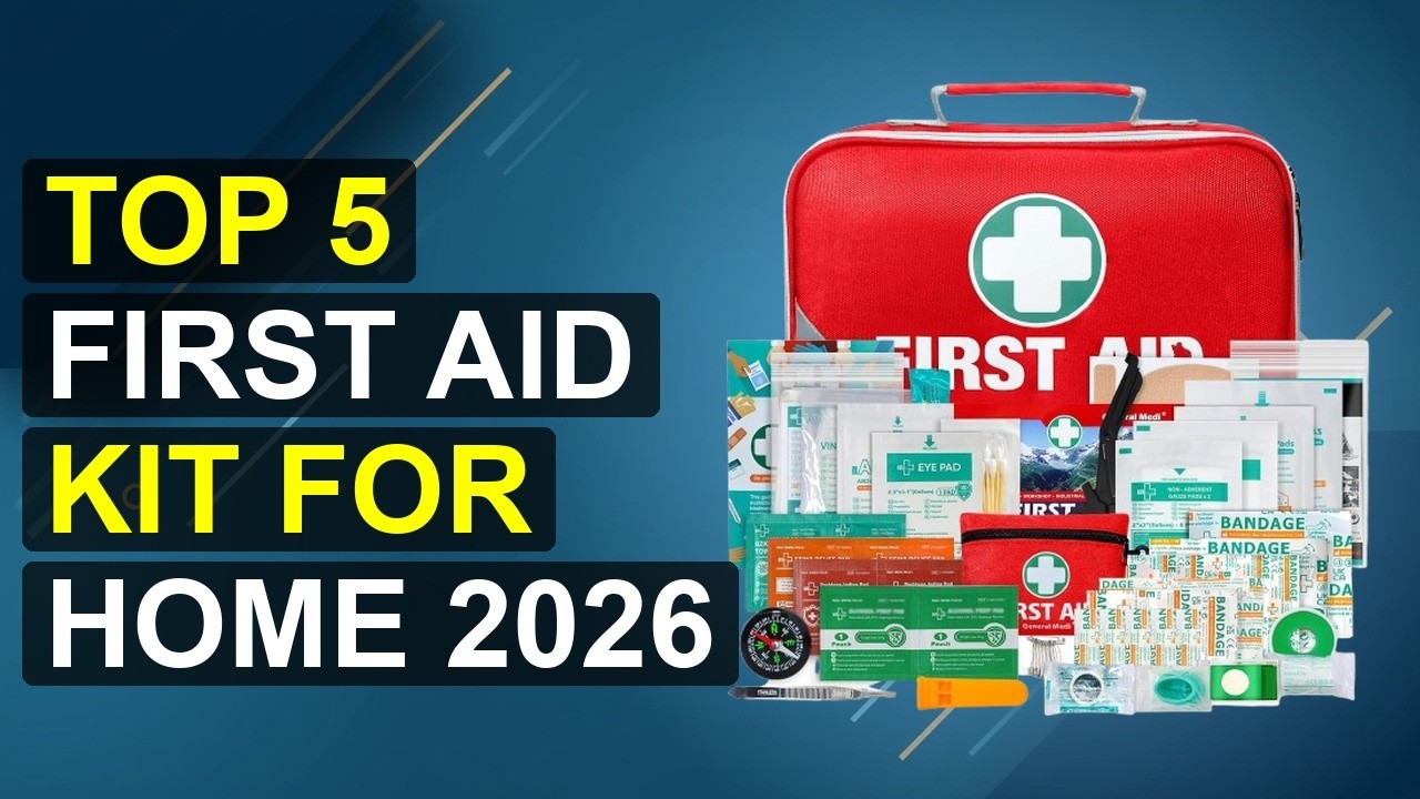 Top 5 First Aid Kit For Home 2026 | 2026 Essential Home First Aid Kit