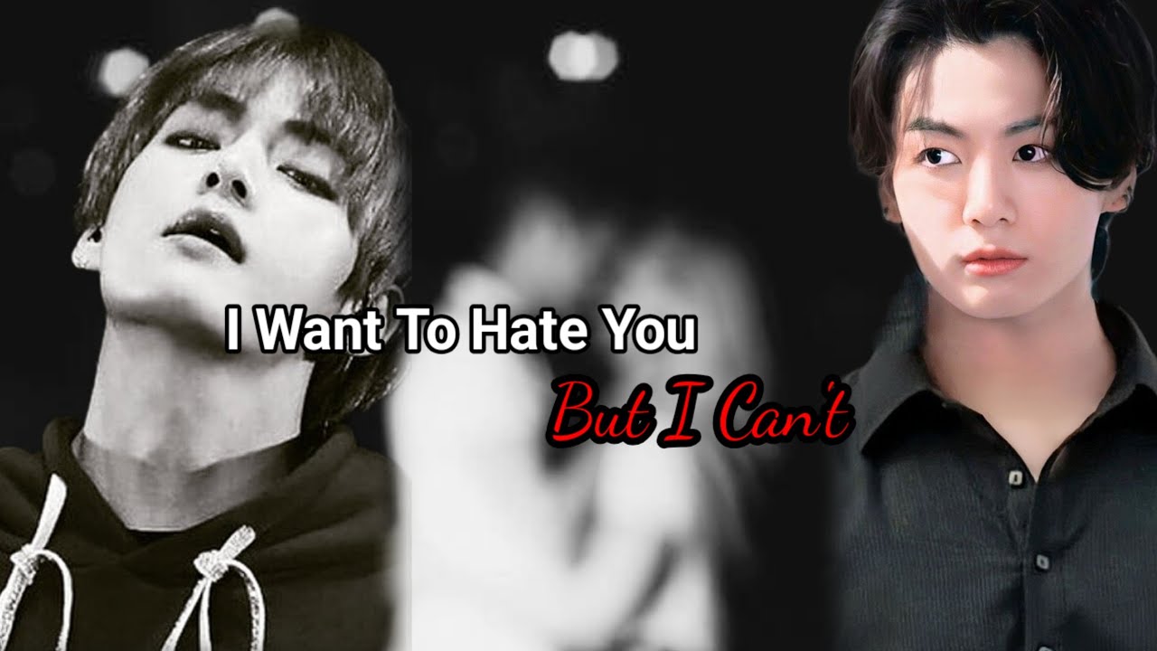 I Want To Hate You But I Can't 😈 taekook oneshot 🍿 movie 🎥 #taekooklovestory #bts 