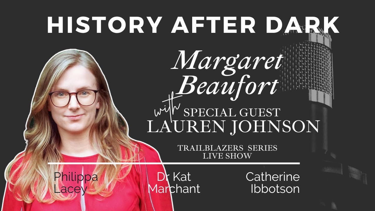Margaret Beaufort | Live with Special Guest Lauren Johnson