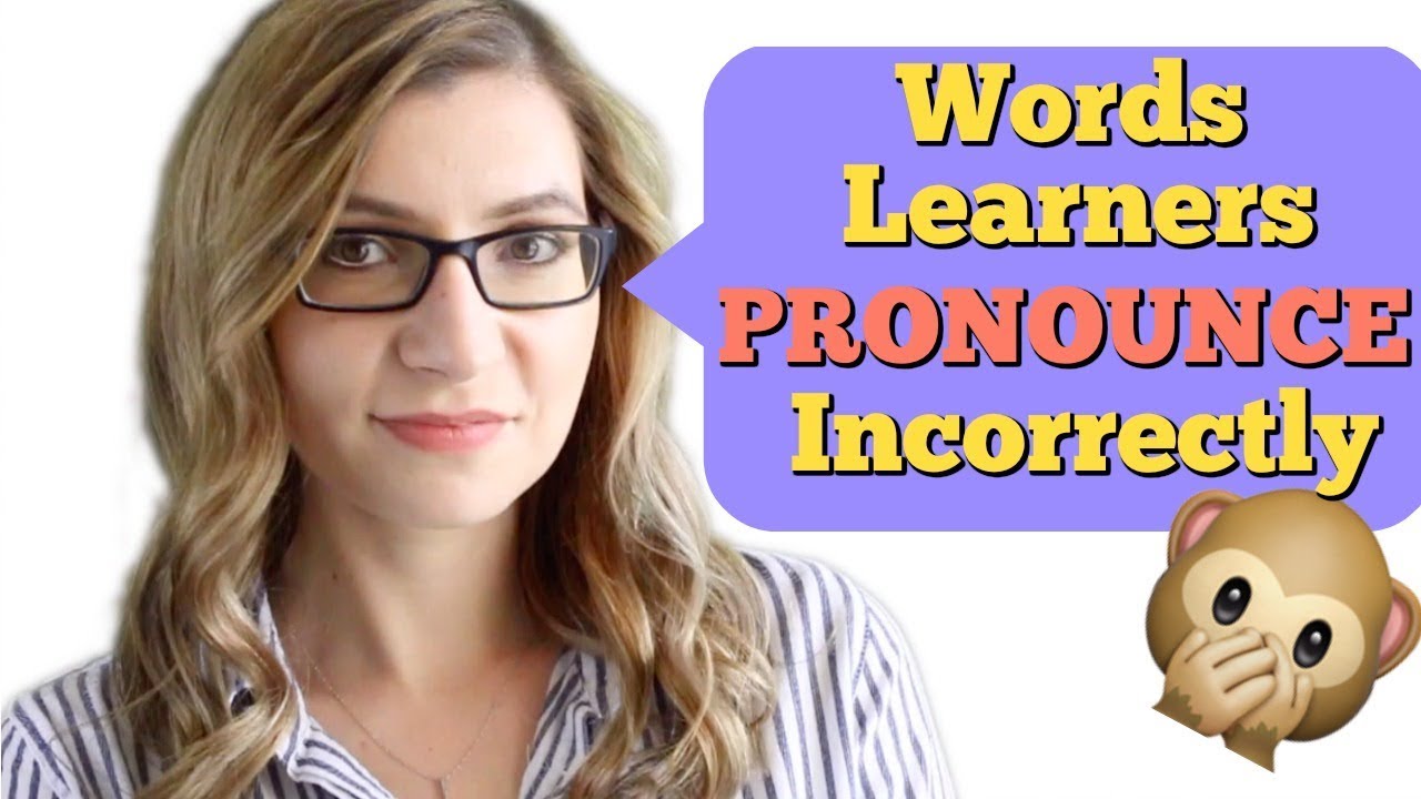 25 Useful Words that You Should NOT Mispronounce