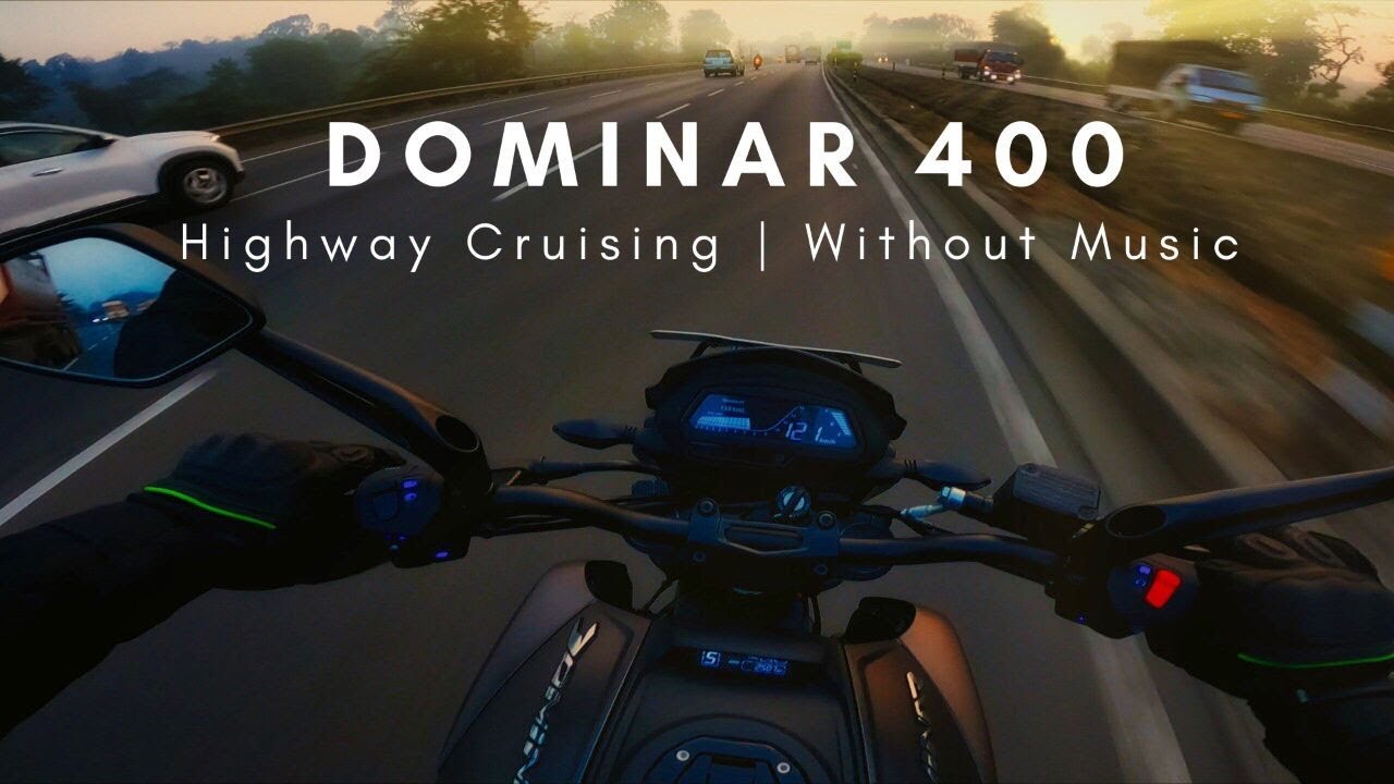 Bajaj Dominar 400 UG Highway Cruising | Without Music