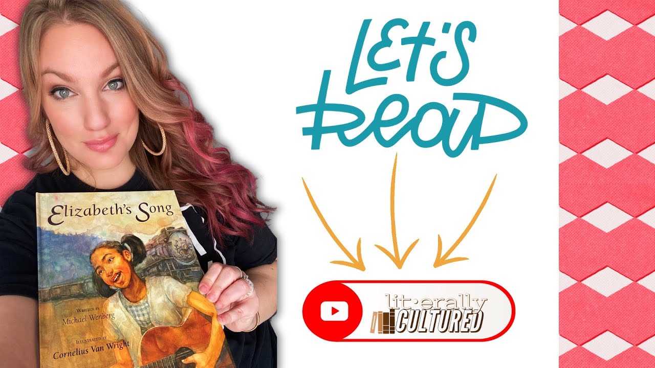 Elizabeth’s Song (@LiterallyCultured Read Aloud)