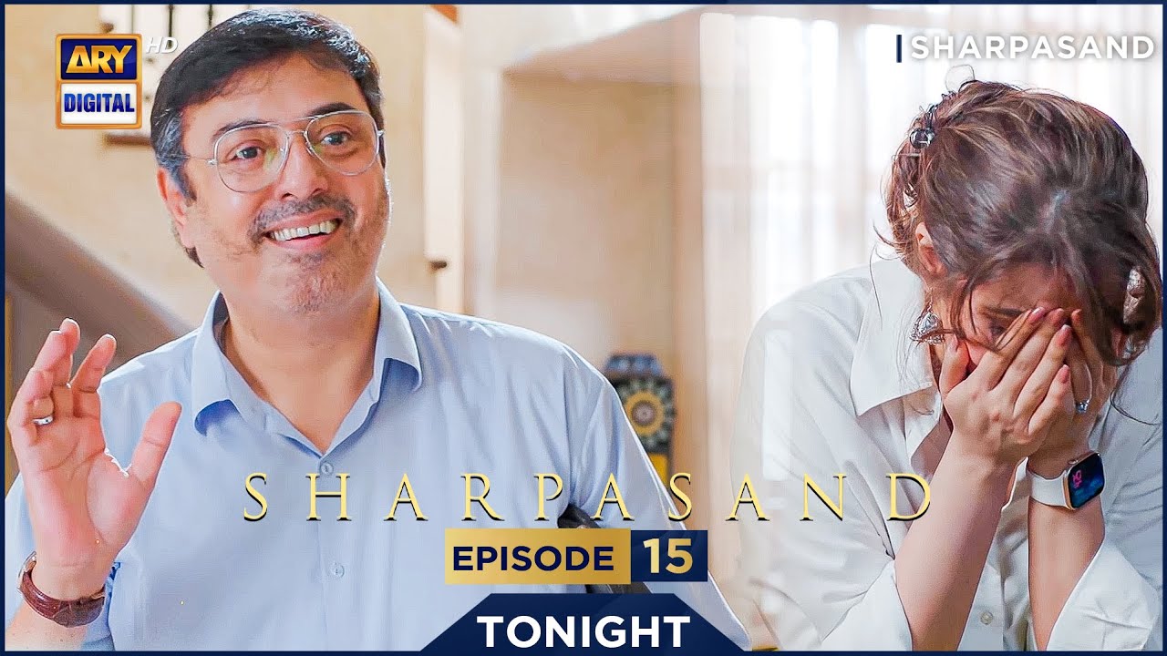 SharPasand Episode 15 | Promo | Tonight | ARY Digital Drama