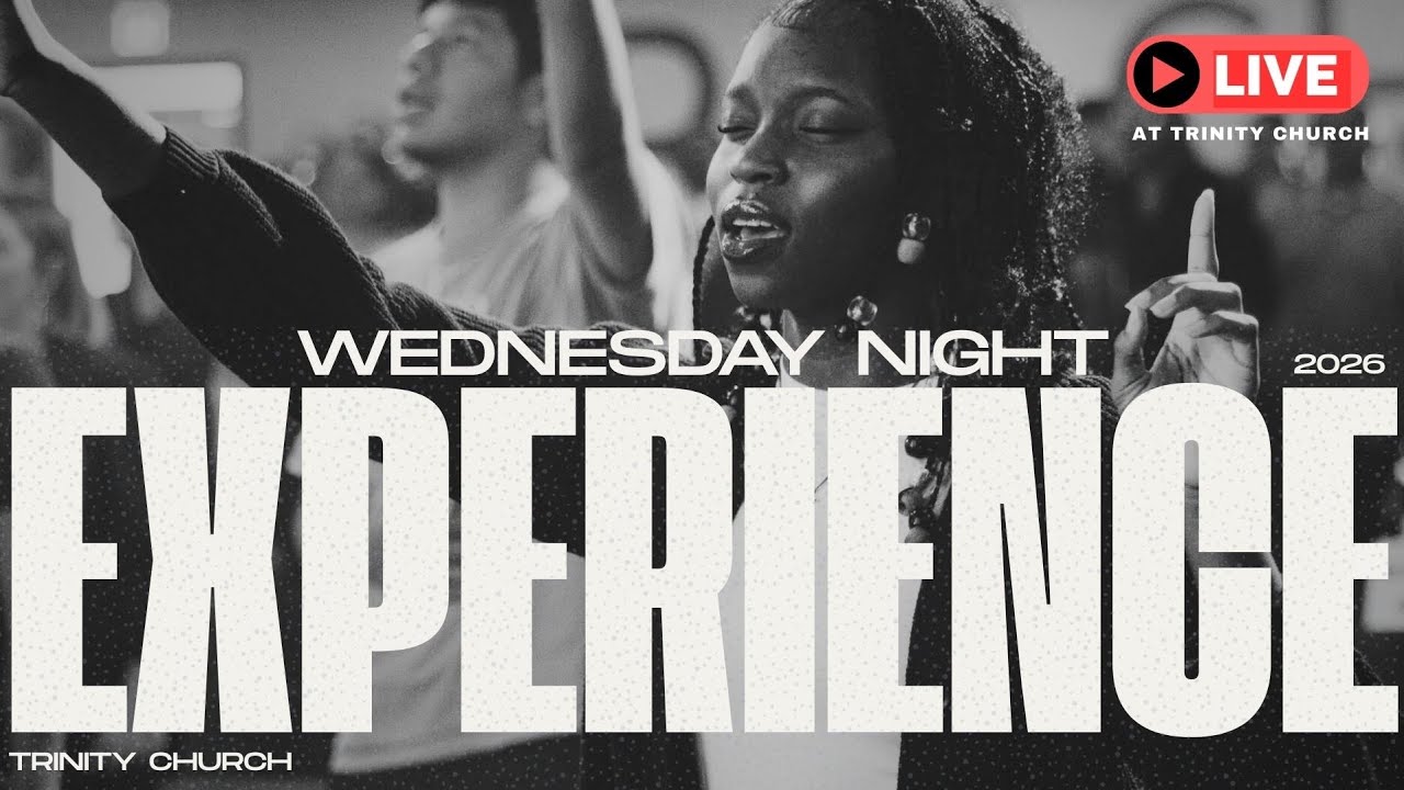 Wednesday Experience at Trinity Church!