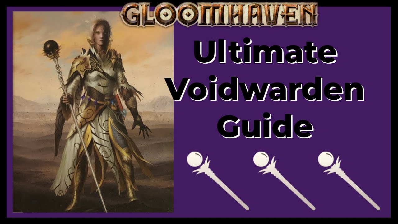 Gloomhaven Jaws of the Lion - Ultimate Voidwarden Guide
