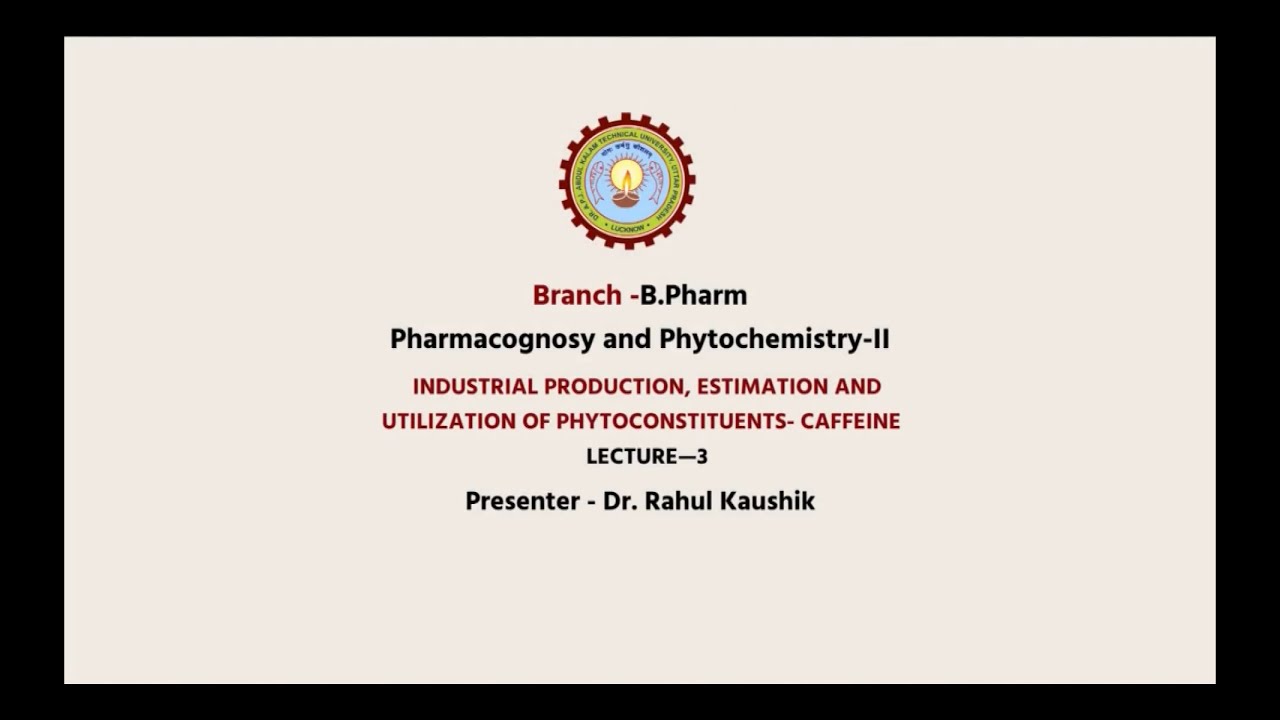 Pharmacognosy and Phytochemistry-II | Industrial Production, Estimation | AKTU Digital Education