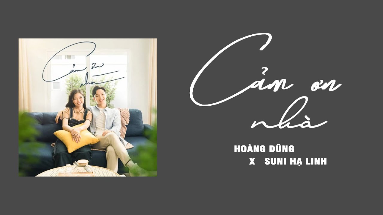 CẢM ƠN NH&Agrave; | HO&Agrave;NG DŨNG ft. SUNI HẠ LINH ( Lyrics video )